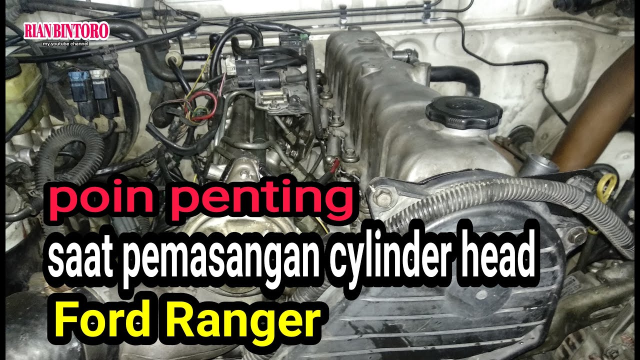 Memasang cylinder head dan top timing belt ford ranger Rian bintoro