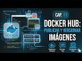 Desarrollo de un Proyecto GitOps - Cap 11: Publicar Imágenes en Docker Hub