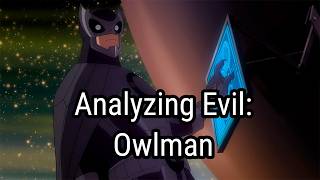 Analyzing Evil: Owlman From Justice League Crisis On Two Earths