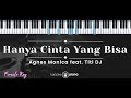 Hanya Cinta Yang Bisa – Agnes Monica feat. Titi DJ (KARAOKE PIANO - FEMALE KEY)