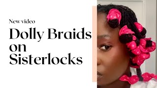 I tried the viral Dolly Braids on my Sisterlocks! Fail or Nah?!