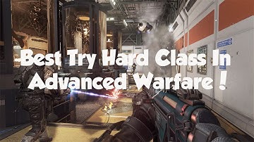 Best Try Hard Class in Advanced Warfare?