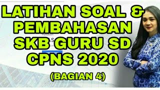 Contoh Soal SKB Guru Kelas SD CPNS 2020