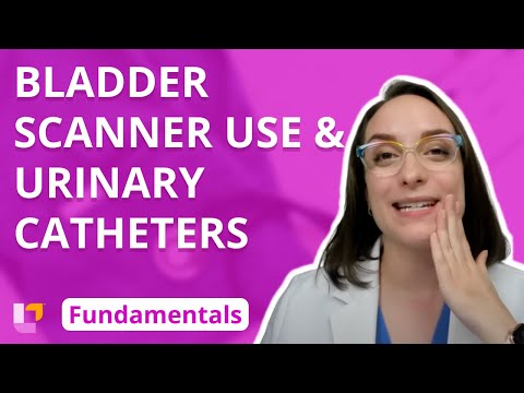 Bladder Scanner Use and Urinary Catheters - Fundamentals of Nursing @LevelUpRN