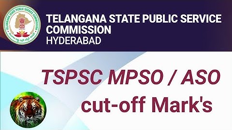 TSPSC MPSO / ASO Expected cut-off marks 2018