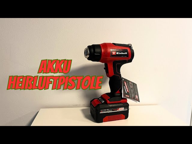 Einhell Akku-Heißluftpistole TE-HA 18 Li - Solo Power X-Change I ausgepackt  und ausprobiert - YouTube