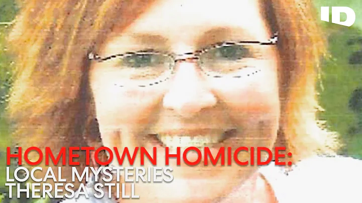 Who Murdered Theresa Still? | Hometown Homicide: L...