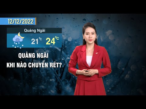 Quảng Ngãi khi nào chuyển rét? | BẢN TIN THỜI TIẾT | Vùng biển Quảng Ngãi có gió giật cấp 6 | PTQ