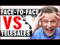 Telesales vs facetoface  what does my agency support