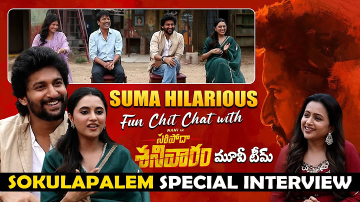 Anchor Suma Fun Chit Chat with Saripodhaa Sanivaram Team | Sokulapalem Special Interview | Nani | BR