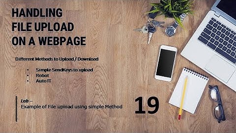 How to Upload a File using Selenium WebDriver II Selenium with Java Automation