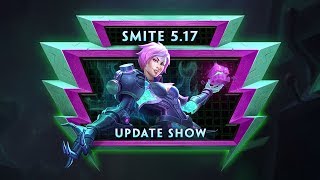 SMITE 5.17 Update Show