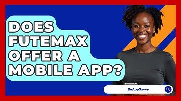 Does Futemax Offer a Mobile App? - Be App Savvy