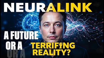 How Neuralink Will Change Humanity Forever