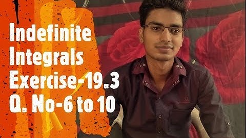 Indefinite Integrals, Exercise-19.3, Q. No.-6 to 10