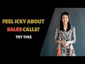 If Sales Calls Feel Icky to You...WATCH THIS