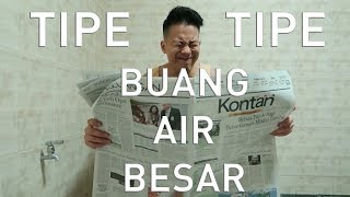 Tipe tipe Orang Buang Air Besar ( Types of Person when Take a Dump)