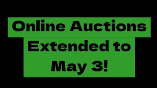 Online Auctions Extended Until May 3, 2024