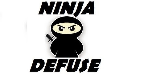 NINJA DEFUSE #3
