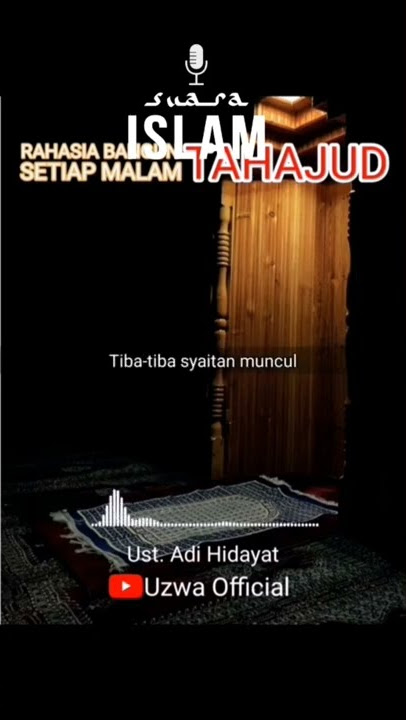 Alarm terbaik untuk tahajud #ustadzadihidayat #uah #suaraislam
