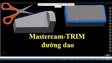TRIM Đường Dao Trong Mastercam