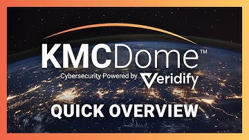 Overview of KMC Dome™ Cybersecurity Powered by Veridify
