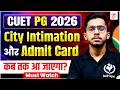 CUET PG 2026 City Intimation &amp; Admit Card Date | Latest Update | Vipul Sir Study Capital