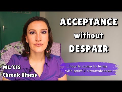 How to accept your illness without falling into despair | Chronic illness
