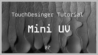 Organic Growth - TouchDesigner Tutorial 07