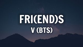 V (BTS) - FRI(END)S (Lyrics)