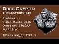 Bigfoot File - 01-Part-1. Alabama Woman Deals with Bigfoot all Her Life.