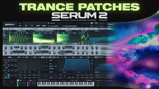Insane Trance Patches With Serum 2: Tutorial
