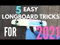 5 EASY LONGBOARD TRICKS FOR BEGINNERS (2021)