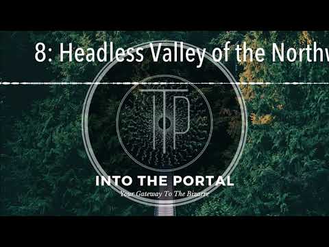 8: Headless Valley of the Northwest