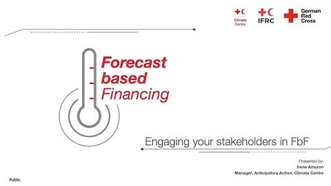 Engage your Stakeholders in FbF by Irene Amuron | Manager | RCRC Climate Centre 2022