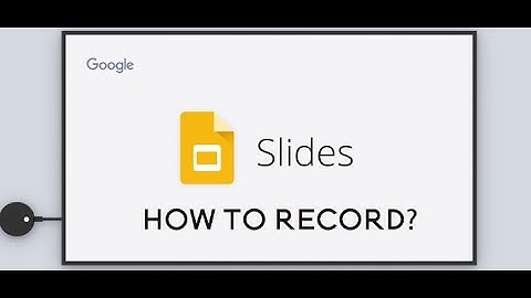 How to use slides recording in Google Slides (with your camera video feed)