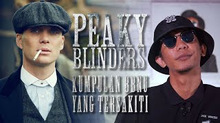 SEJARAH SEBENAR PEAKY BLINDERS