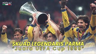 Skuad Legendaris Parma Saat Menjuarai UEFA Cup 1998/1999