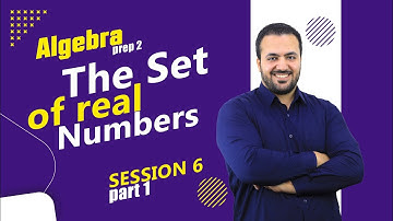 The set of real numbers part 1/ Prep 2 Algebra