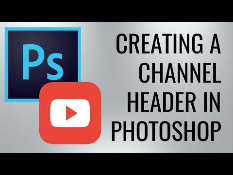 Creating your YouTube Channel Header in Photoshop - YouTube
