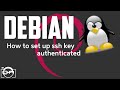 Debian 10  comment configurer lauthentification par cls ssh sur debian 10 avec des clsautorises