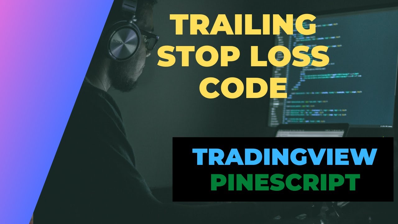 Trailing Stop Loss Code For Your Backtest In Tradingview Pinescript