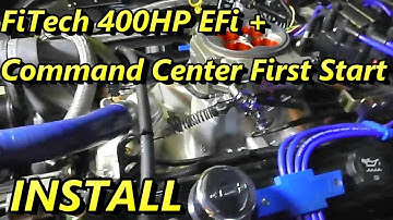 FiTech 400 HP EFI + command fuel center install start up
