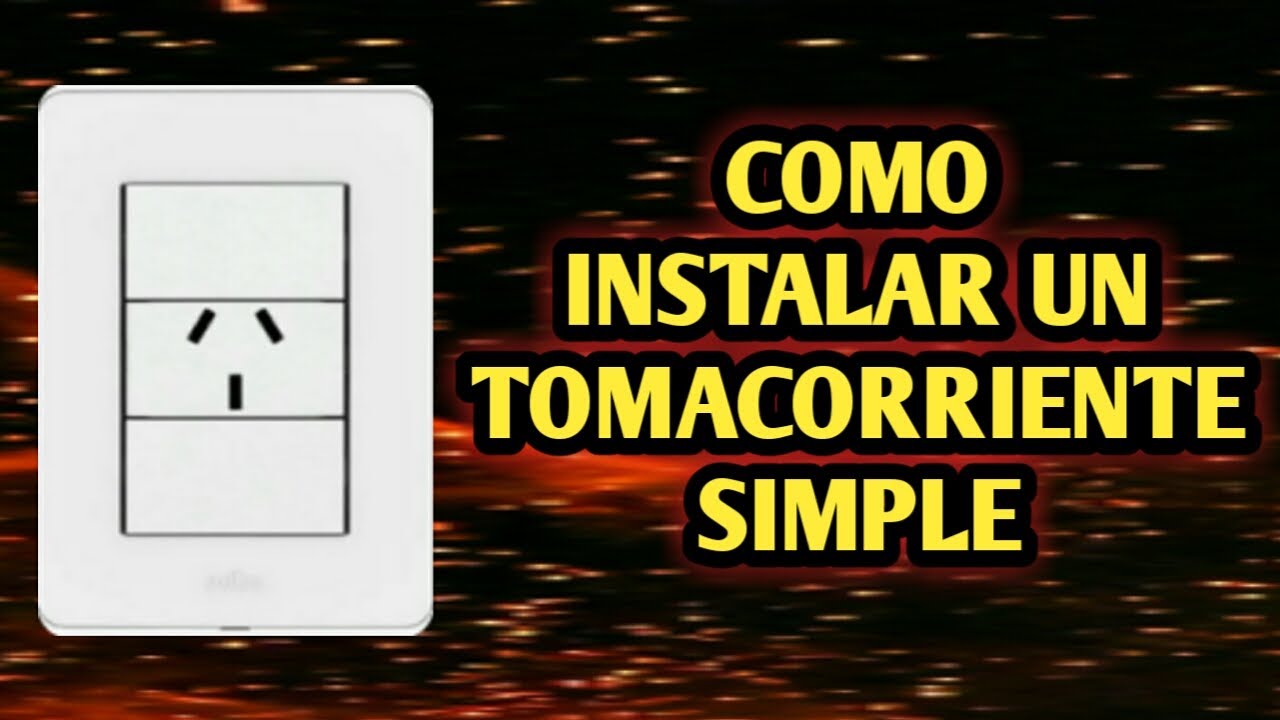COMO INSTALAR UN TOMACORRIENTE SIMPLE - YouTube