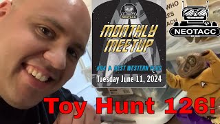 Toy Hunt 216! June NEO-TACC  Meet Up 84!