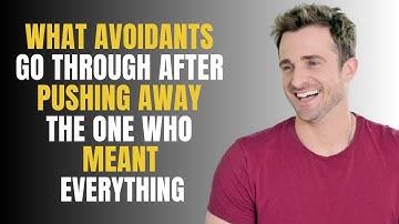 WHAT AVOIDANTS GO THROUGH AFTER PUSHING AWAY THE ONE WHO MEANT EVERYTHING | MATTHEW HUSSEY