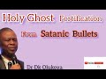 Holy ghost fortification and shield from satanic bulletsdr dk olukoya