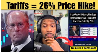 Home Prices Will SKYROCKET by 26% BlackRock CEO Larry Fink Predicts | Trump Tariffs