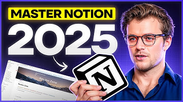 The only Notion video you’ll need to watch in 2025 - Zero to Hero Masterclass