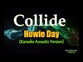 Collide (Howie Day) - Karaoke Acoustic Version